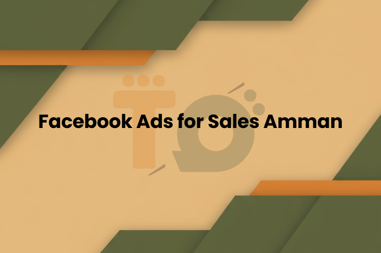 Facebook Ads for Sales Amman